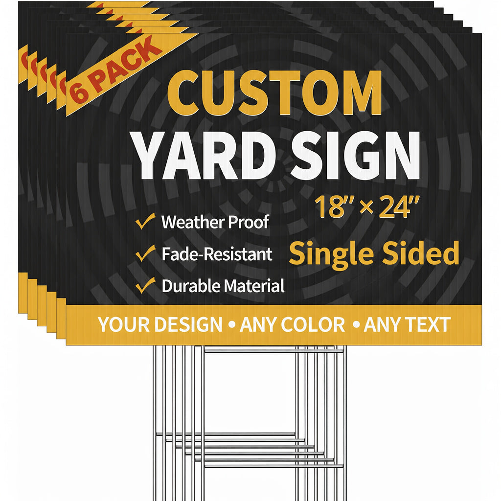 【2D Flat】 Custom Yard Sign 6 Pack - 18"x24" Corrugated Plastic (4mm) - Single Sided, Design with Your Image Includes Metal H-Shaped Stake for Outdoor Use: Event, Advertising, Professional, Weatherproof Signage